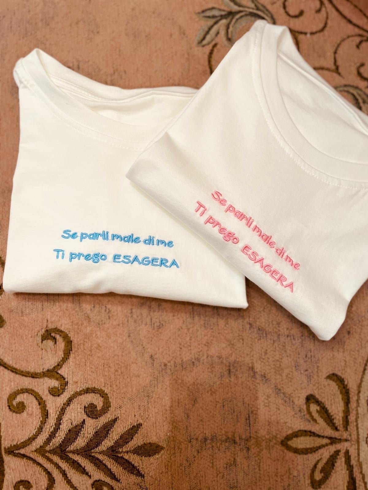 T-shirt se parli male di me ti prego ESAGERA - Carlo Deni